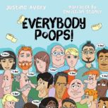 Everybody Poops!, Justine Avery