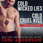 Cold Justice Duo Cold Wicked Lies and..., Toni Anderson