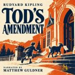 Tods Amendment, Rudyard Kipling