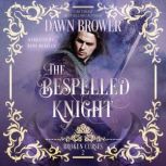 The Bespelled Knight, Dawn Brower