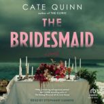 The Bridesmaid, Cate Quinn