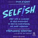 Selfish, Stephanie Szostak