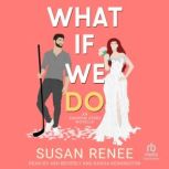 What If We Do, Susan Renee