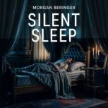 Silent Sleep, Morgan Beringer