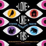 Love Like This, Cynthia Newberry Martin