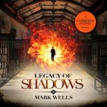 Legacy of Shadows, Mark Wells