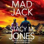 Mad Jack, Stacy M. Jones