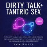 Dirty Talk  Tantric Sex 2in1 Book, Eva Ruell