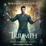 Triumph, Michael Anderle