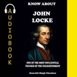 KNOW ABOUT John Locke, Saurabh Singh Chauhan