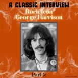 A Classic Interview with Rock Icon Ge..., George Harrison