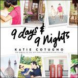 9 Days and 9 Nights, Katie Cotugno