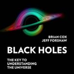Black Holes, Brian Cox