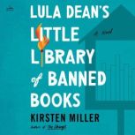 Lula Deans Little Library of Banned ..., Kirsten Miller