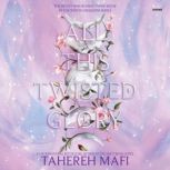 All This Twisted Glory, Tahereh Mafi