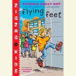 Flying Feet Zigzag Kids Book 3, Patricia Reilly Giff