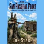 The San Pasqual Float, Jon Starr