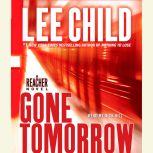 Gone Tomorrow A Jack Reacher Novel, Lee Child