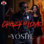 Crazy In Love, Yoshe