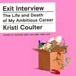 Exit Interview, Kristi Coulter