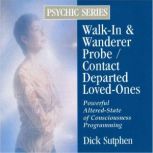 WalkIn  Wanderer Probe  Contact De..., Dick Sutphen