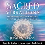 Sacred Vibrations, Jeralyn Glass