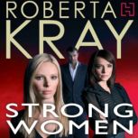 Strong Women, Roberta Kray
