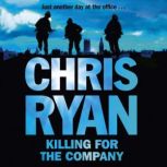 Killing for the Company, Chris Ryan