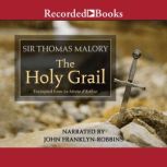 The Holy GrailExcerpts, Thomas Malory