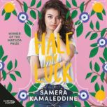 Half My Luck, Samera Kamaleddine