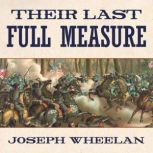 Their Last Full Measure, Joseph Wheelan