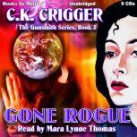 Gone Rogue, C. Crigger