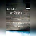 Cradle to Grave, Eleanor Kuhns