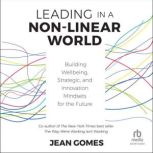 Leading in a NonLinear World, Jean Gomes