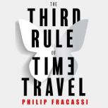 The Third Rule of Time Travel, Philip Fracassi