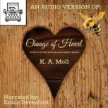 Change of Heart, K.A. Moll