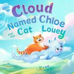 CloudNamedChloe and Her Cat Louey, Kaby Ish