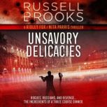 Unsavory Delicacies, Russell Brooks