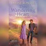 This Wandering Heart, Janine Rosche