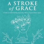 A Stroke of Grace, Julianne Heagy