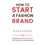 How to Start a Fashion Brand, Karan Bose