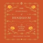 The Essentials of Hinduism, Trilochan Sastry