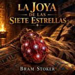 La Joya de Las Siete Estrellas, Bram Stoker