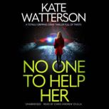 No One to Help Her, Kate Watterson