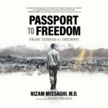 Passport to Freedom, Nizam Missaghi MD