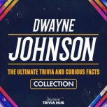 Dwayne Johnson  The Ultimate Trivia ..., Trivia Hub