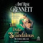 Tall, Duke and Scandalous, Amy Rose Bennett