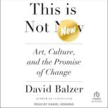 This is Not New, David Balzer