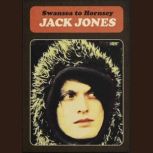 Swansea To Hornsey, Jack Jones