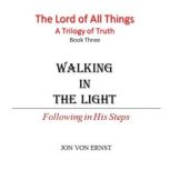 Walking in the Light, Jon von Ernst